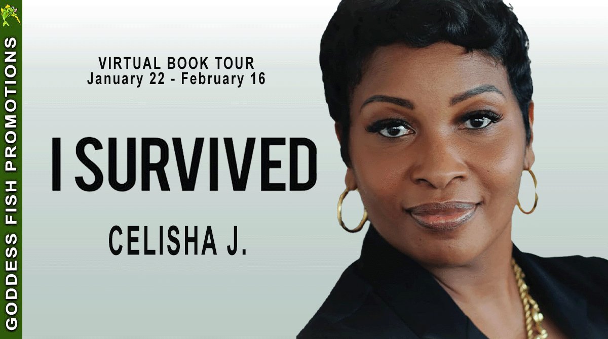Author Guest Post with Celisha J: I Survived