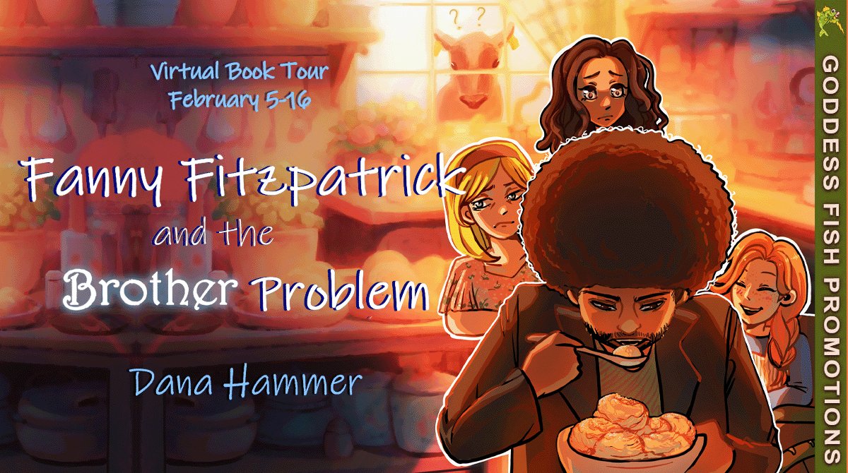 Author Guest Post with Dana Hammer: Fanny Fitzpatrick and the Brother Problem