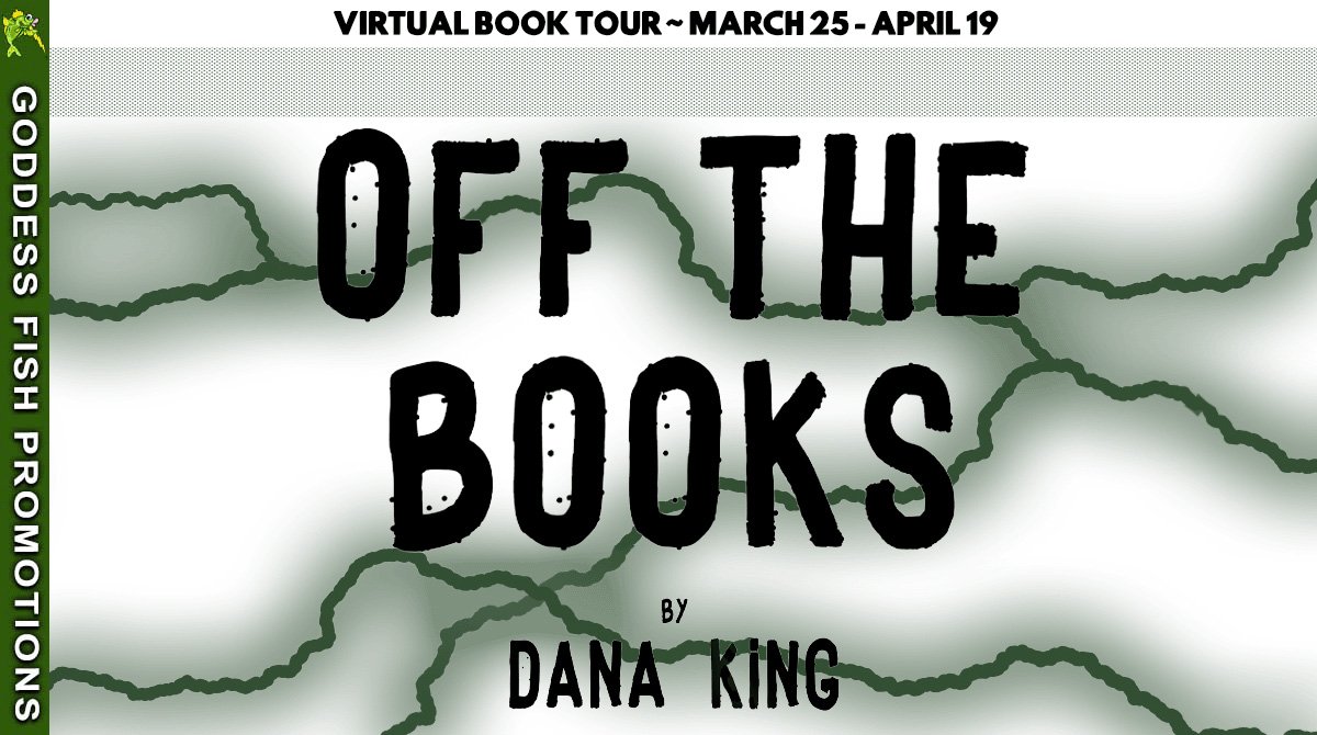 Author Guest Post with Dana King: Off the Books