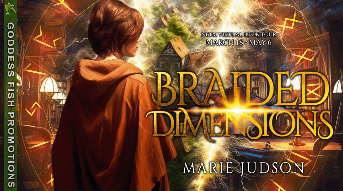 Author Guest Post with Marie Judson: Braided Dimensions